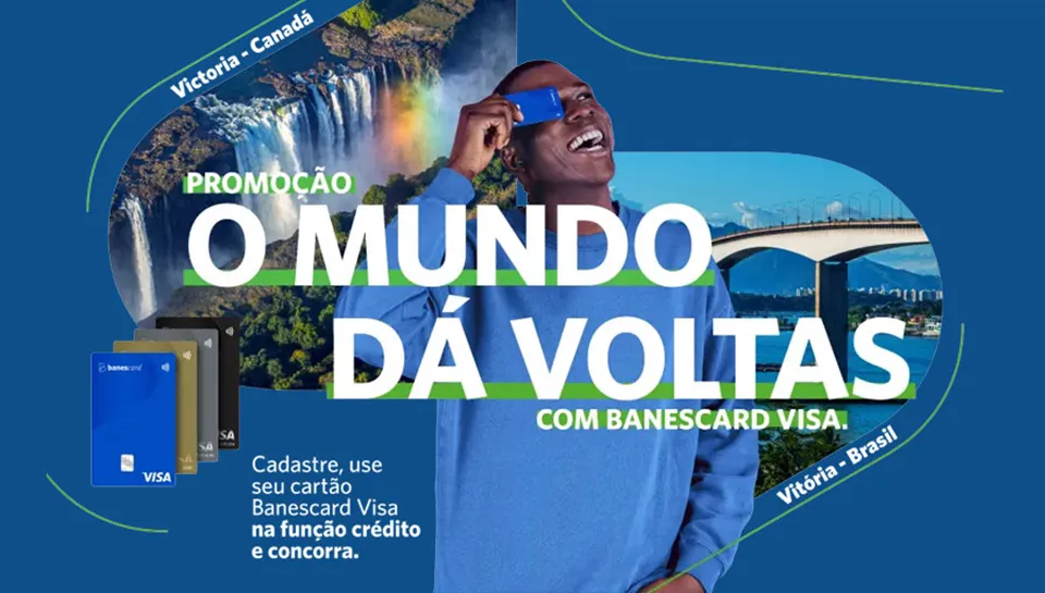 Promoção Banescard Visa 2024 O Mundo dá Voltas