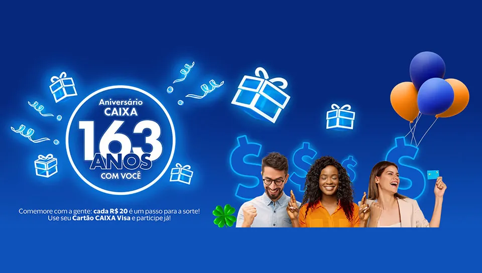 Promoção Visa 2024 Aniversário Caixa 163 Anos