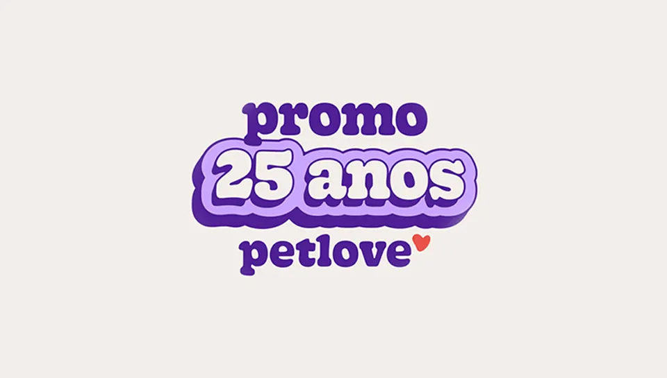 Promoção PetLove 2024 Sorteio de 25 Anos