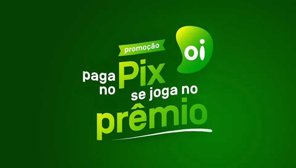 Promoção Oi 2024 Paga no Pix, se Joga no Prêmio