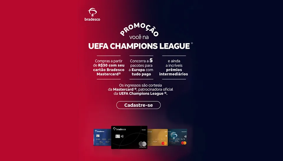 Promoção Bradesco Mastercard Você na UEFA Champions League 2024