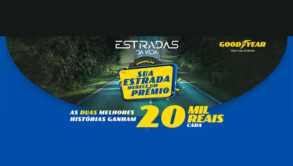 Promoção Goodyear Sua Estrada Merece um Prêmio 2023