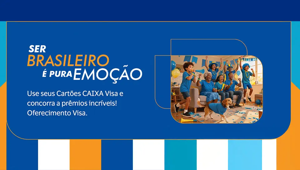 Promoção Visa Caixa Ser Brasileiro é Pura Emoção 2026