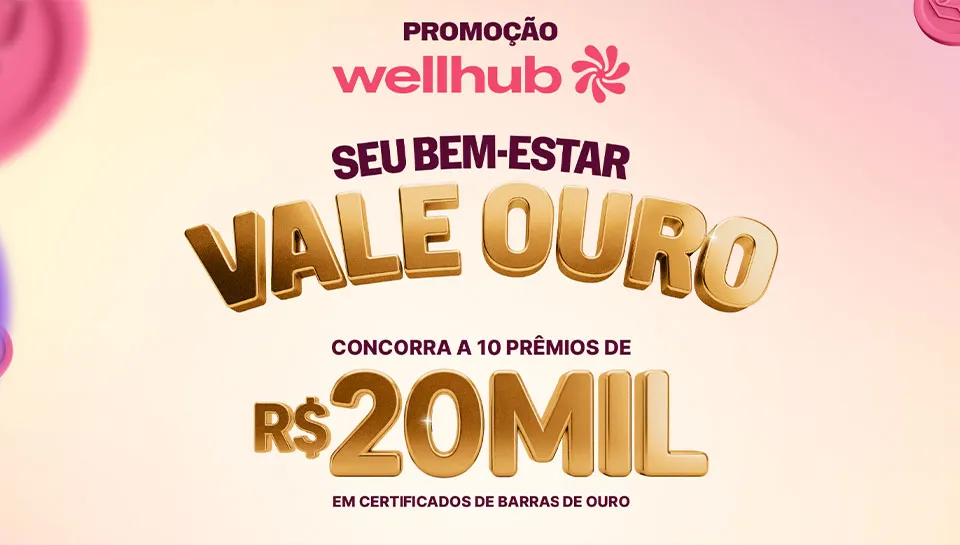 Promoção Wellhub Seu Bem Estar Vale Ouro 2026
