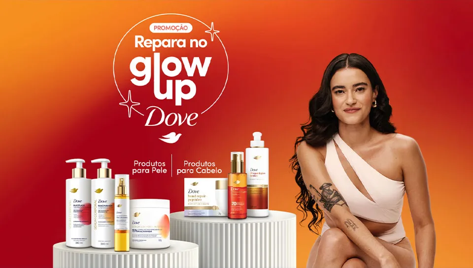 Promoção Repara no GlowUp Dove 2026