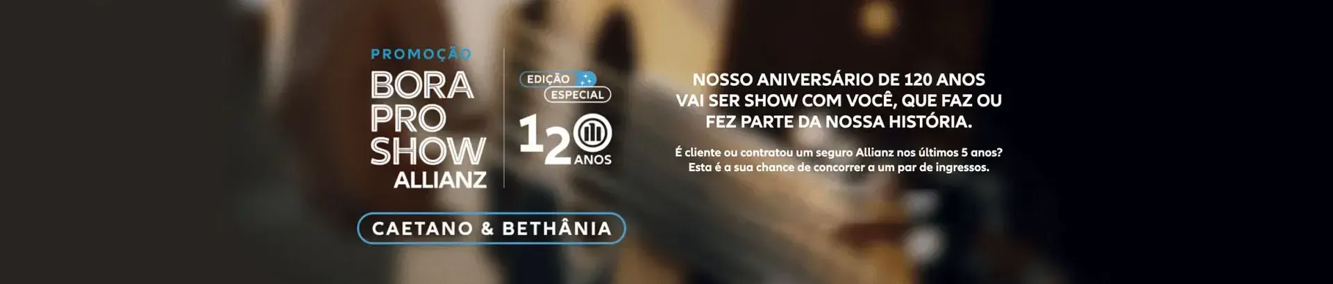 Promoção Allianz 2024 Bora pro Show Caetano e Bethânia