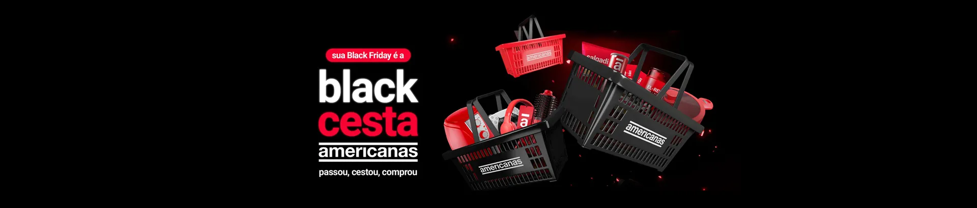 Promoção Americanas 2024 Black Cesta