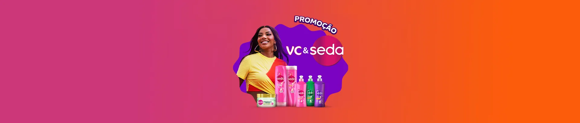 Promoção Vc & Seda