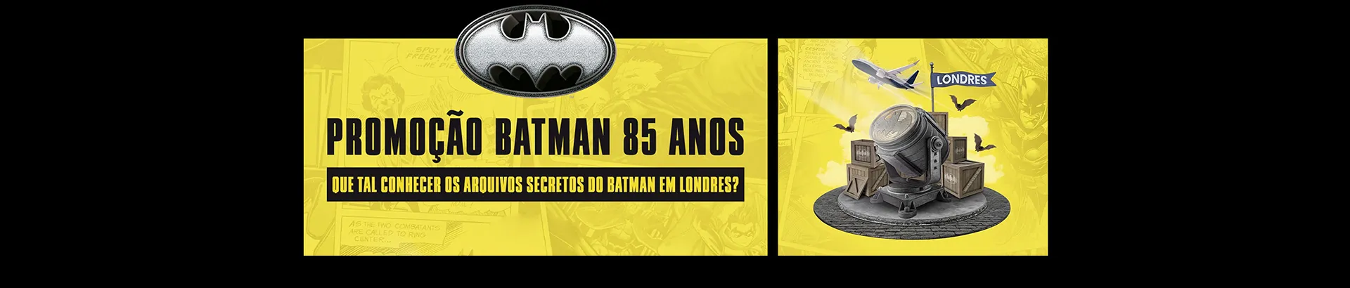 Promoção Batman 85 Anos