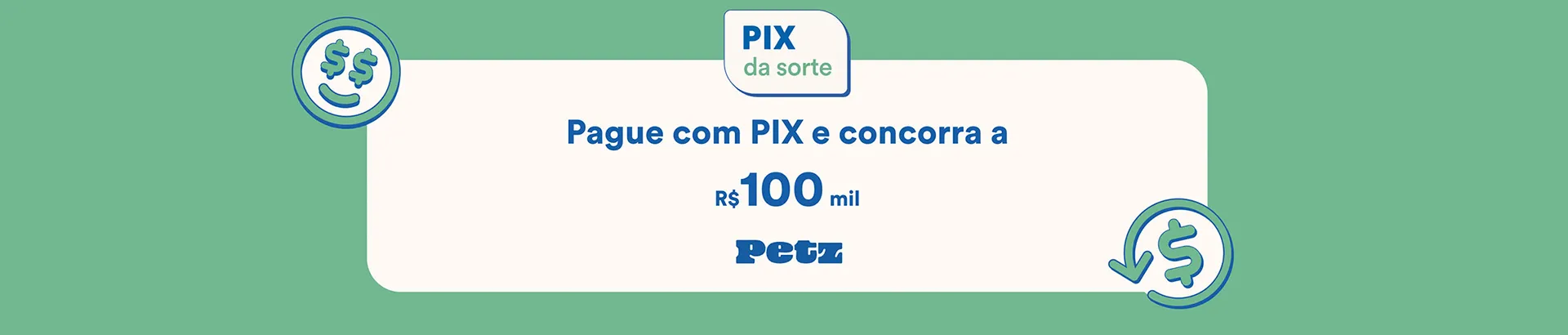 Promoção Petz Pix da Sorte 2024