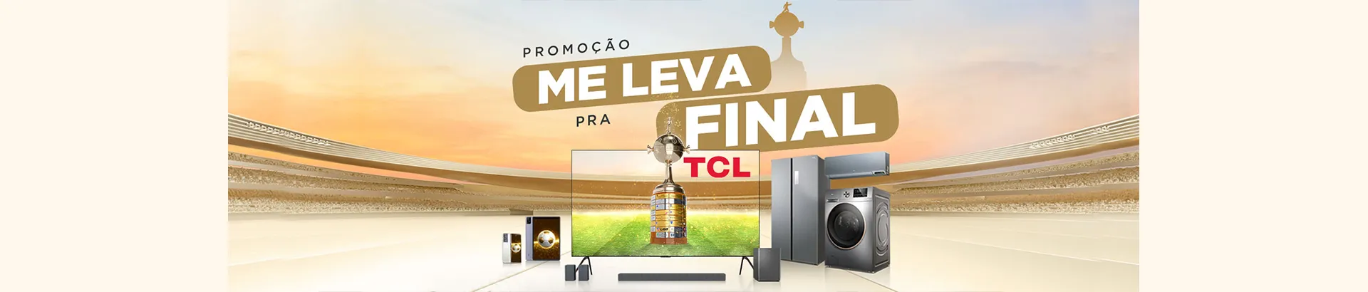 Promoção TCL 2024 Me Leva pra Final