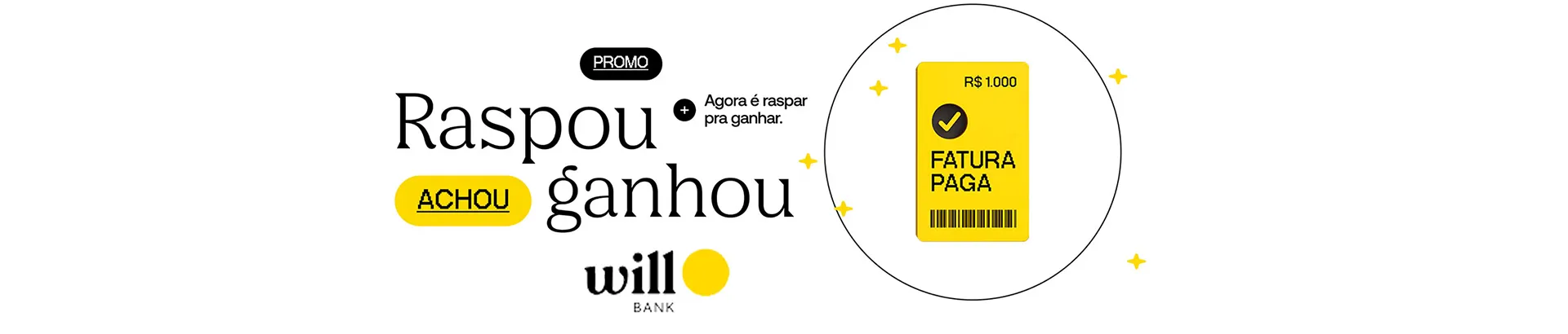 Promoção will bank 2024 Raspou, Achou, Ganhou