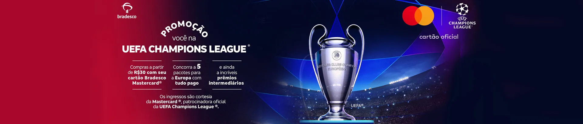 Promoção Bradesco Mastercard Você na UEFA Champions League 2024