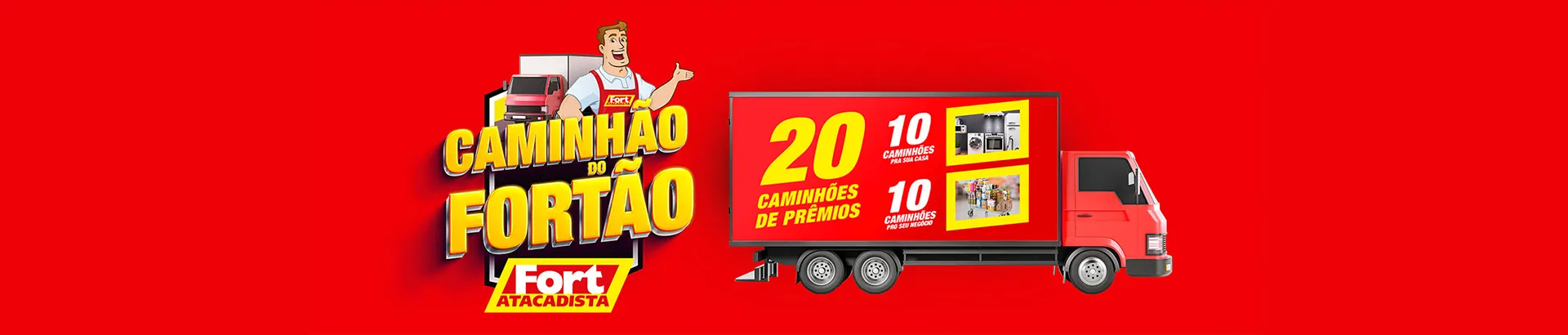 Promoção Fort Atacadista 2024 Caminhão do Fortão