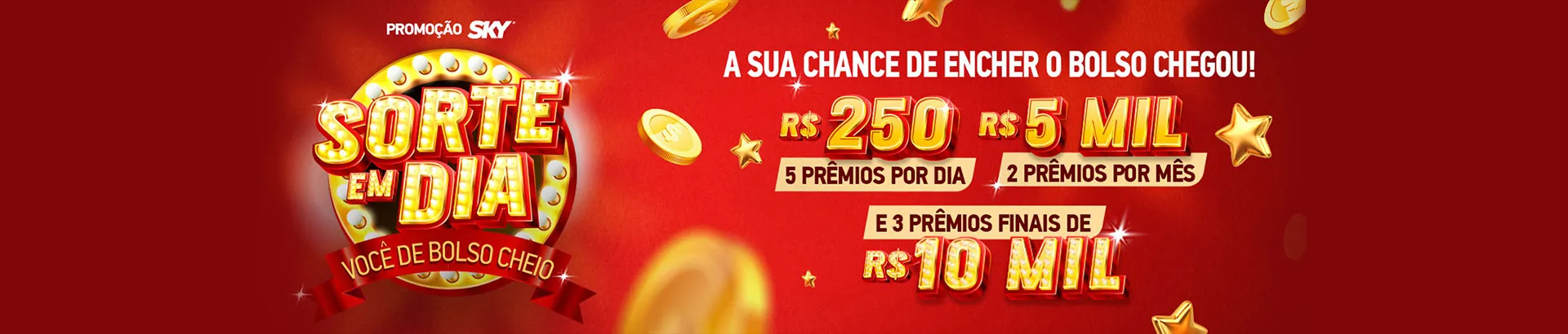 Promoção SKY 2024 Sorte em Dia, Você de Bolso Cheio