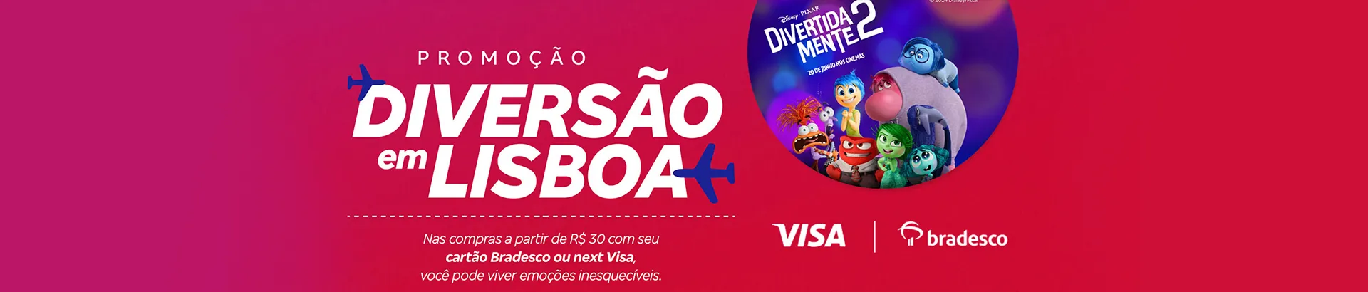 Promoção Bradesco Visa 2024 Diversão em Lisboa