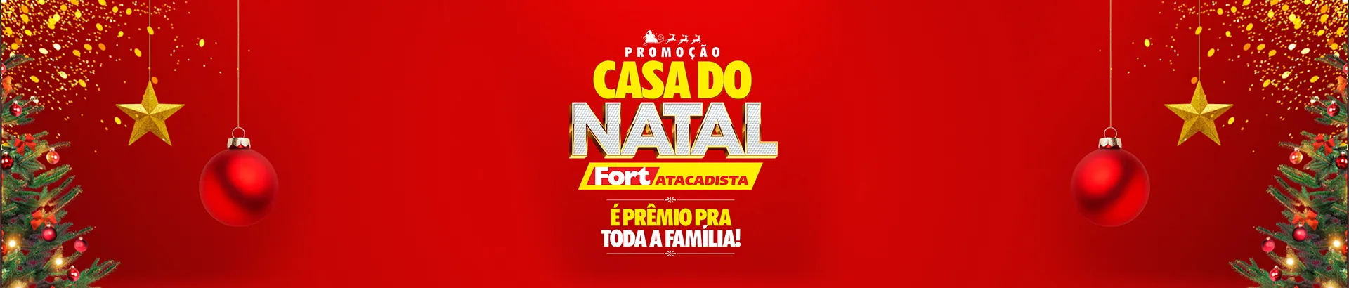 Promoção Fort Atacadista Casa do Natal 2024