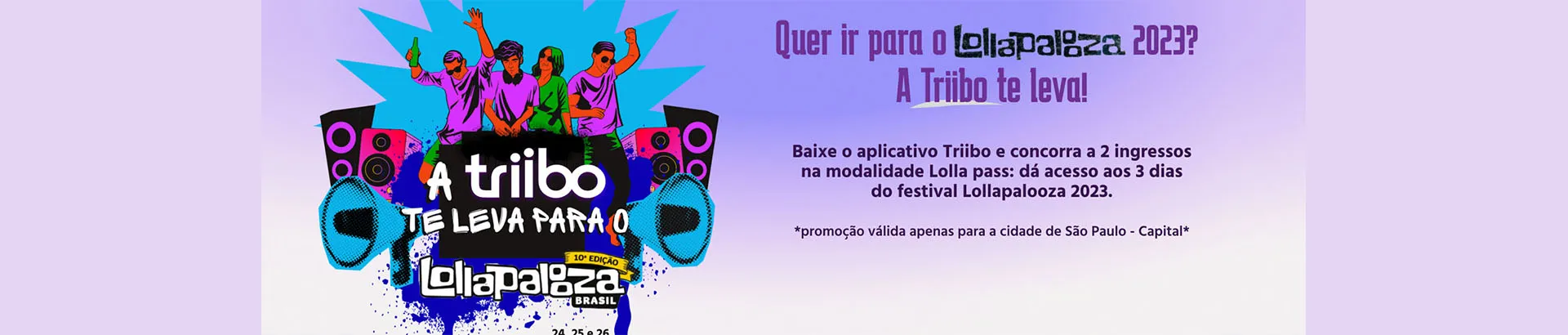 Promoção Triibo 2023 Lollapalooza