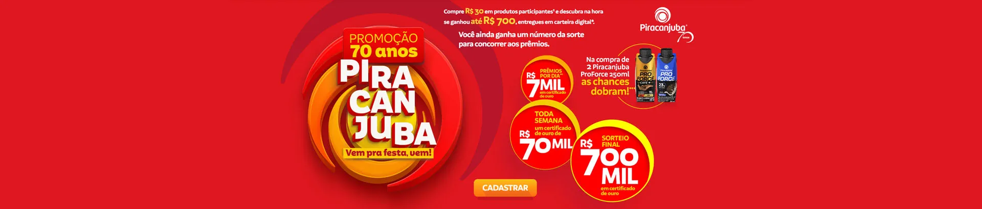 Promoção 70 Anos Piracanjuba Vem pra Festa
