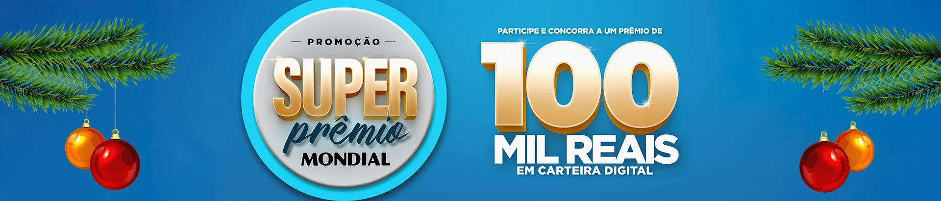 Promoção Super Prêmio Mondial 2025