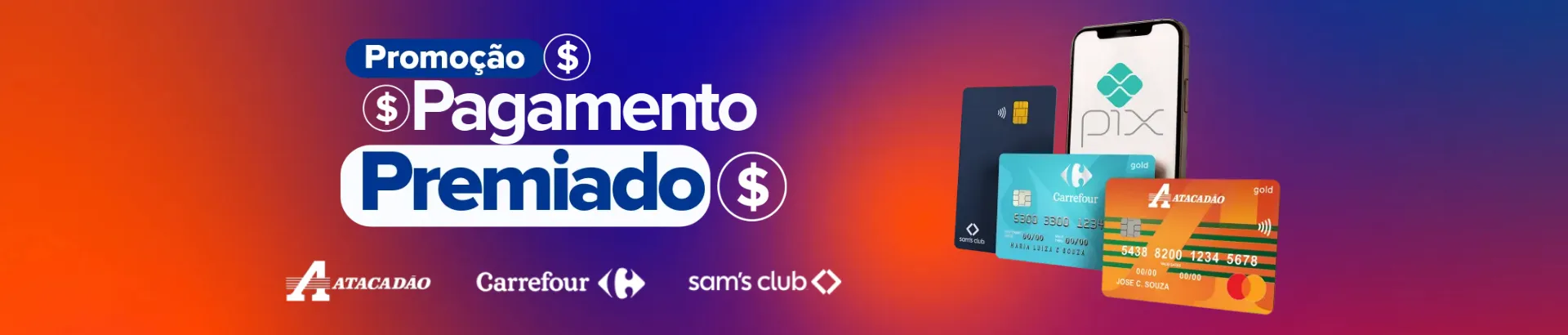 Promoção Carrefour, Atacadão e Sam's Club Pagamento Premiado 2026