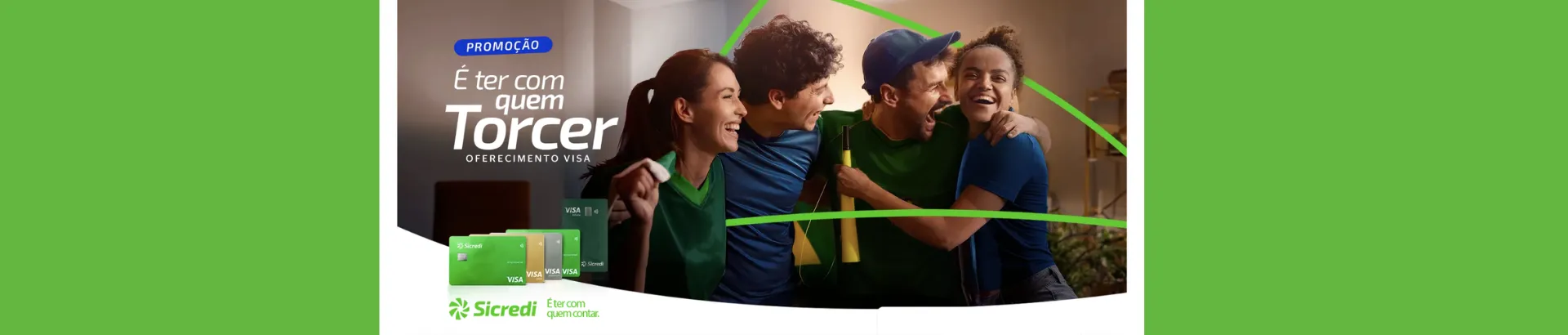 Promoção Sicredi é Bom Ter com Quem Torcer 2026
