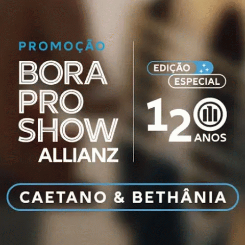 Promoção Allianz 2024 Bora pro Show Caetano e Bethânia