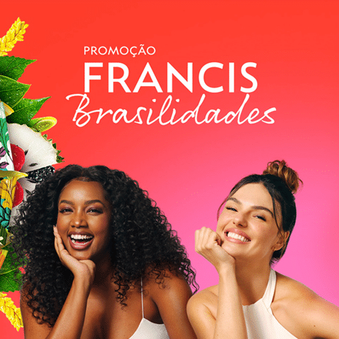 Promoção Francis 2024 Brasilidades