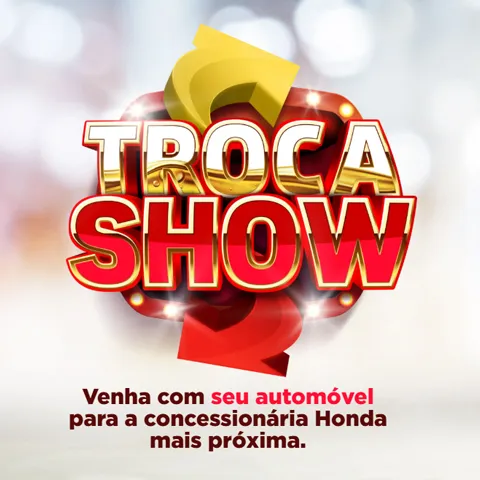 Promoção Honda Troca Show 2025