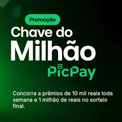 Promoção Chave do Milhão PicPay 2025