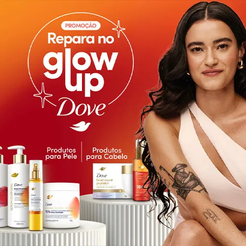 Promoção Repara no GlowUp Dove 2026